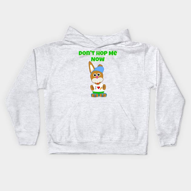 Don't Hop Me Now Easter Bunny Delicious Chocolate Lovers Kids Hoodie by Style Conscious